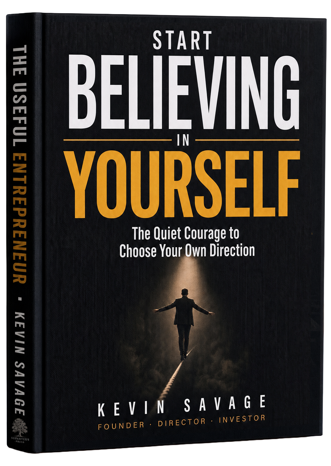 Cover of Start Believing in Yourself by Kevin Savage